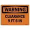 Signmission Safety Sign, OSHA WARNING, 7" Height, Rigid Plastic, Clearance 9 Ft 6 In, Landscape OS-WS-P-710-L-12022 - alternate 1